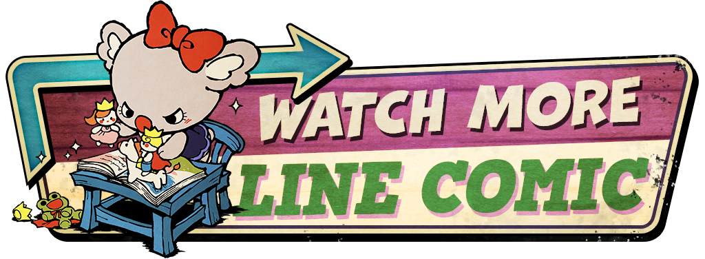 Watch More LINE COMIC